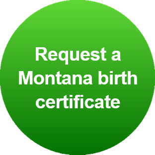 Request a Montana birth certificate button