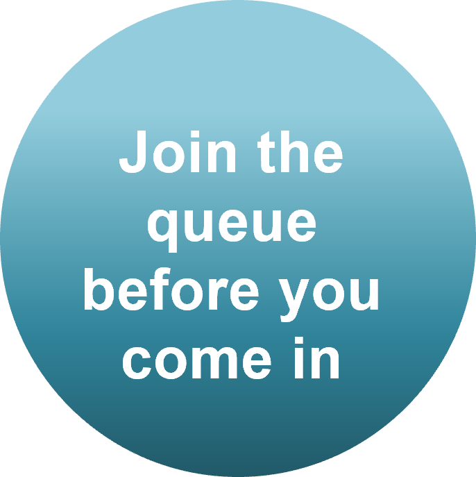 Join the queue online before you come in button