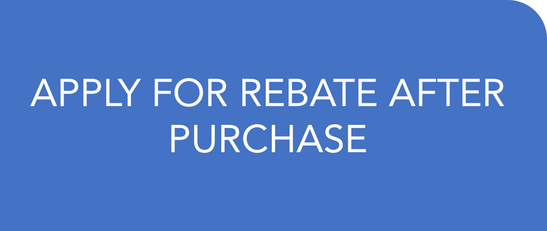 Apply for a Rebate After Purchase button